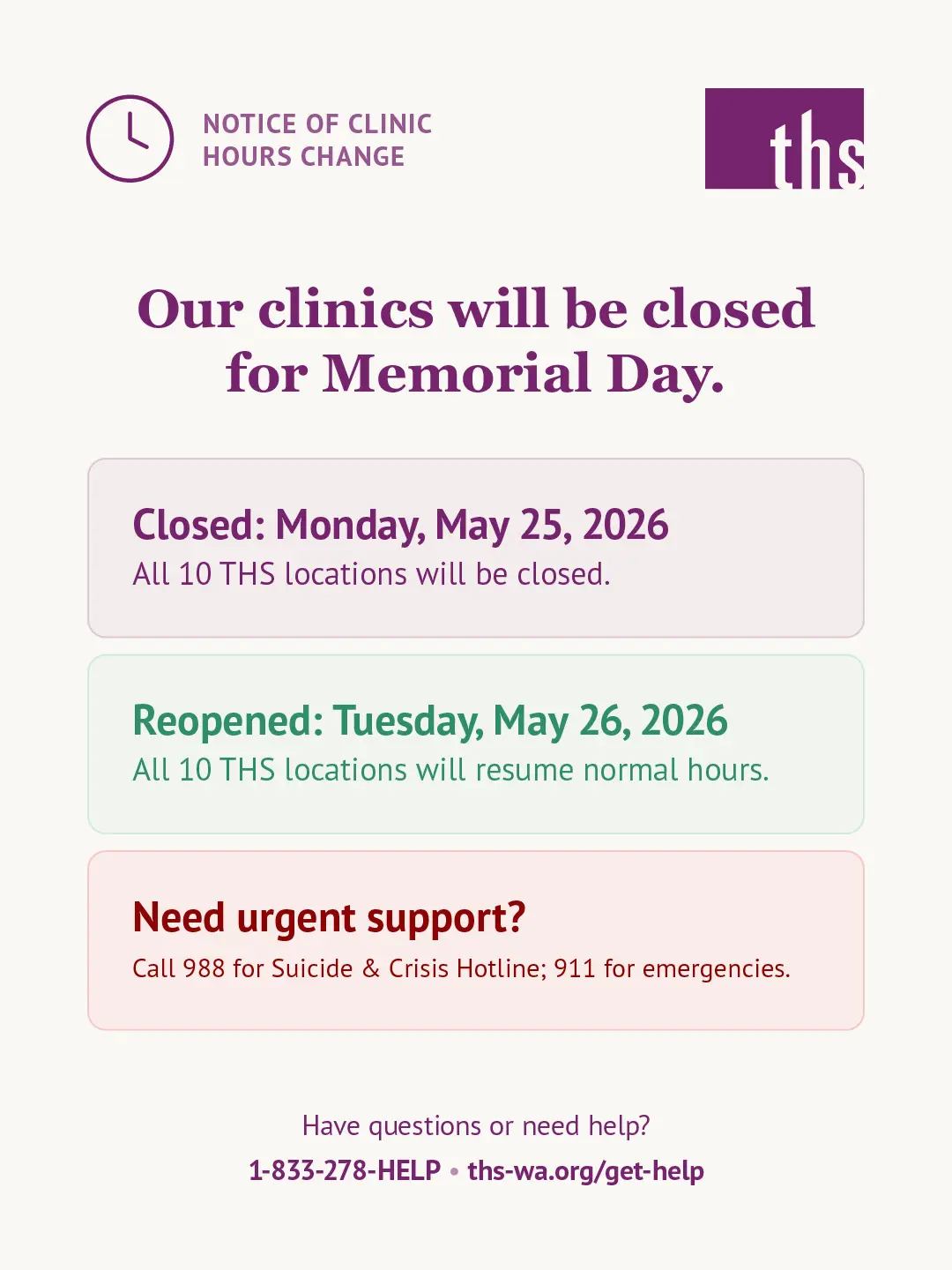 A clinic hours notice graphic for Therapeutic Health Services on a warm cream background. In the top left, a purple clock icon with the words "Notice of Clinic Hours Change." The THS logo appears in the top right. Below, large THS purple text reads: "Our clinics will be closed for Memorial Day." A purple date card reads "Monday, May 25th." Purple info rows list crisis resources: "988 Suicide & Crisis Lifeline — call or text 988" and "911 for emergencies." A flag emoji appears as a hero icon.