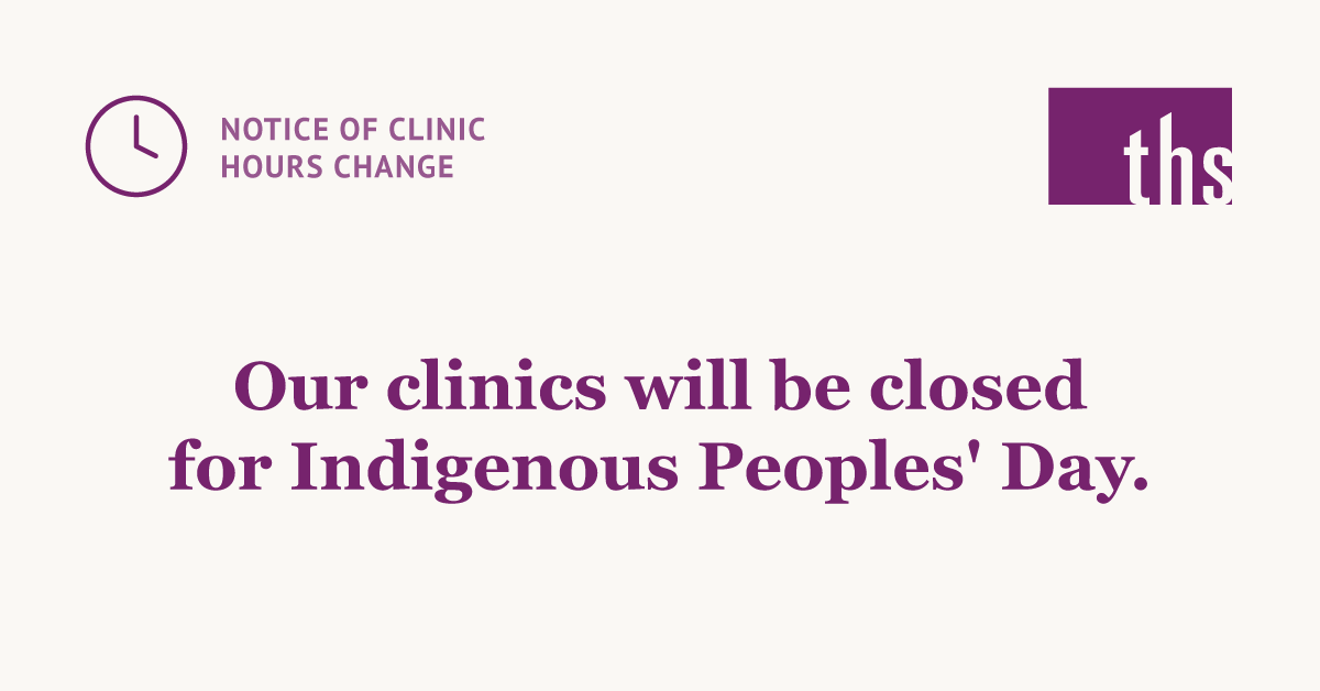 Notice of clinic hours change from THS, with a clock icon and the THS logo: Our clinics will be closed for Indigenous Peoples' Day.